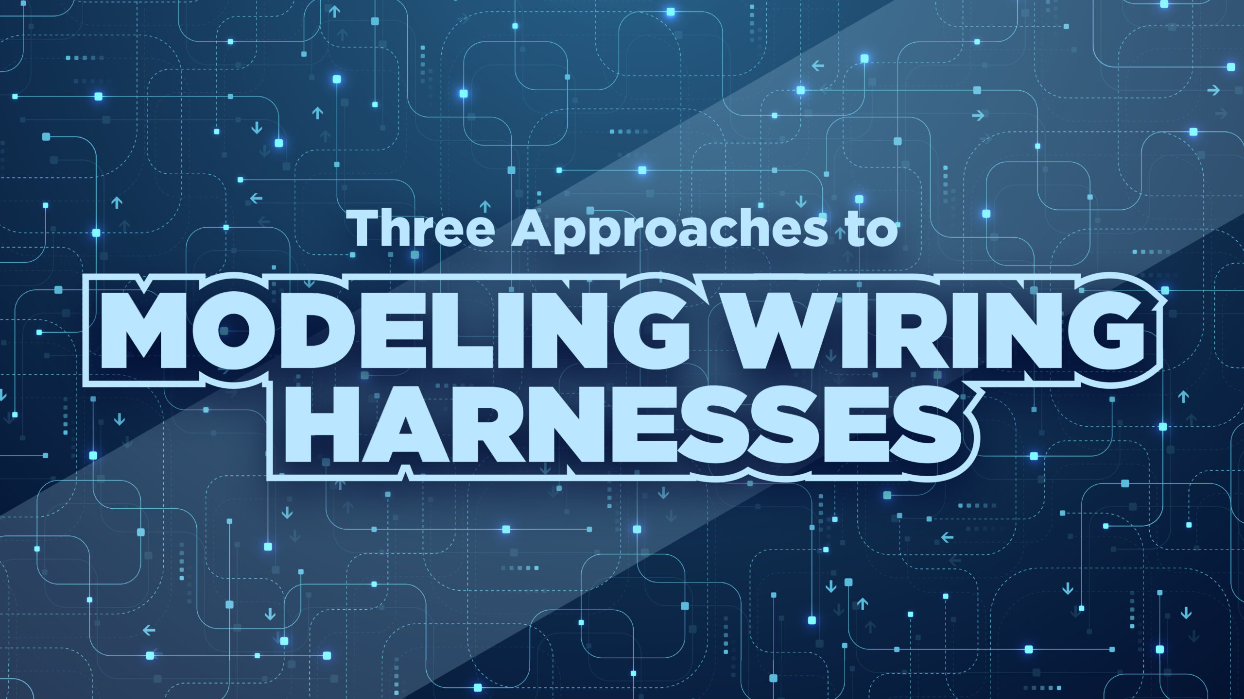 Three Approaches to Modeling Wiring Harnesses - systems-wise.com